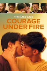 Poster for The Male Gaze: Courage Under Fire