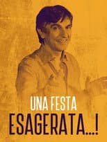 Poster for Una festa esagerata