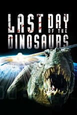 Poster for Last Day of the Dinosaurs