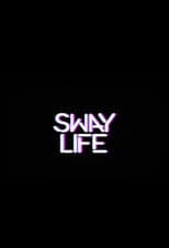 Poster for Sway Life