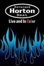 Poster for Reverend Horton Heat | Live And In Color