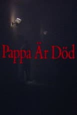 Poster for Pappa är död