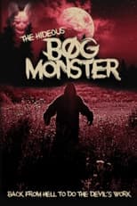 Poster for The Hideous Bog Monster