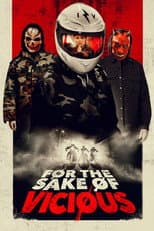 Poster for For the Sake of Vicious