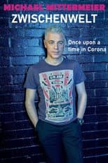 Poster for Michael Mittermeier: Zwischenwelt – Once Upon a Time in Corona