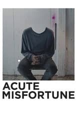 Poster for Acute Misfortune