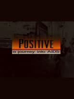 Poster for Positive: A Journey Into AIDS
