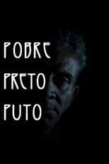 Poster for Pobre Preto Puto