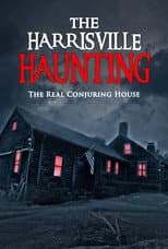 Poster for The Harrisville Haunting: The Real Conjuring House