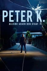 Poster for Peter K. - Alone against the State