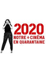 Poster for 2020 : notre cinéma en quarantaine