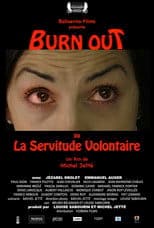Poster for Burn Out ou La Servitude Volontaire