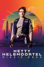 Poster for Hetty Helsmoortel: Missie 2025