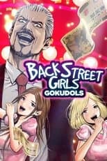 Poster for Back Street Girls -GOKUDOLS-