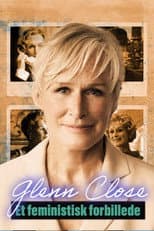Poster for Glenn Close: A Feminist Force