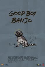 Poster for Good Boy Banjo