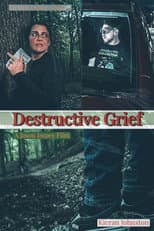 Poster for Destructive Grief