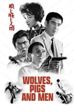 Poster for Wolves, Pigs & Men