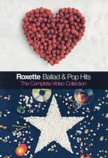 Poster for Roxette: Ballad & Pop Hits – The Complete Video Collection