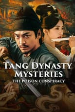 Poster for Tang Dynasty  Mysteries: The Poison Conspiracy