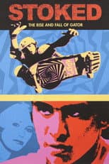 Poster for Stoked: The Rise and Fall of Gator