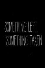 Poster for Something Left, Something Taken