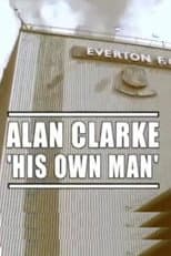 Poster for Alan Clarke: His Own Man