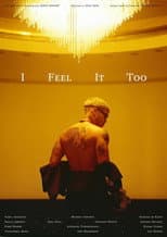 Poster for I Feel It Too