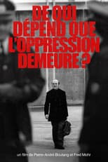 Poster for De qui dépend que l’oppression demeure ?