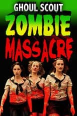 Poster for Ghoul Scout Zombie Massacre