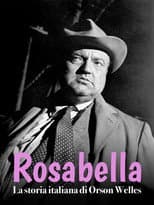 Poster for Rosabella - La storia italiana di Orson Welles