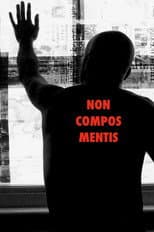 Poster for Non Compos Mentis (Not of Sound Mind)