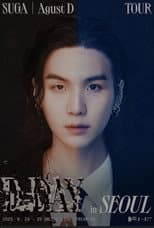 Poster for SUGA | Agust D TOUR “D-DAY” in SEOUL: Online Live Streaming Day 02