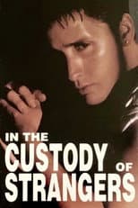 Poster for In the Custody of Strangers