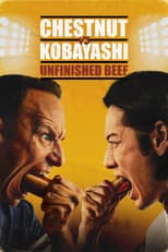 Poster for Chestnut vs. Kobayashi: Unfinished Beef