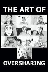 Poster for The Art of Oversharing