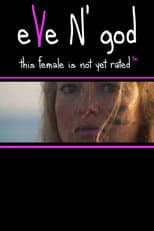 Poster for Eve N'God This Female is Not Yet Rated