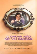 Poster for A Chuva Não Me Viu Passar