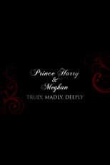 Poster for Prince Harry and Meghan: Truly, Madly, Deeply