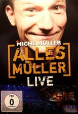 Poster for Michl Müller - Alles Müller Live