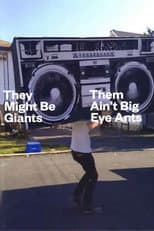 Poster for They Might Be Giants: Them Ain't Big Eye Ants