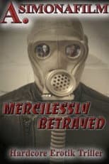 Poster for Mercilessly Betrayed