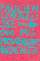 Poster for Paulien Cornelisse: Om Mij Moverende Redenen