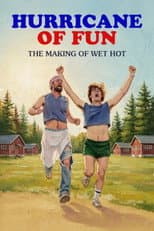 Poster for Hurricane of Fun: The Making of Wet Hot