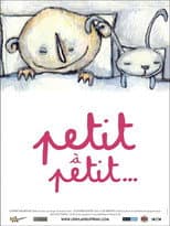 Poster for Petit à petit