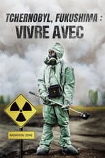 Poster for Chernobyl, Fukushima: Living with the Legacy
