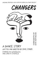 Poster for Changers: A Dance Story