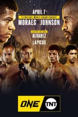 Poster for ONE on TNT 1: Moraes vs. Johnson