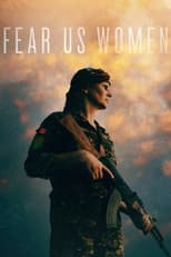 Poster for Fear Us Women