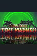 Poster for Chris Locke: Tiki Madness
